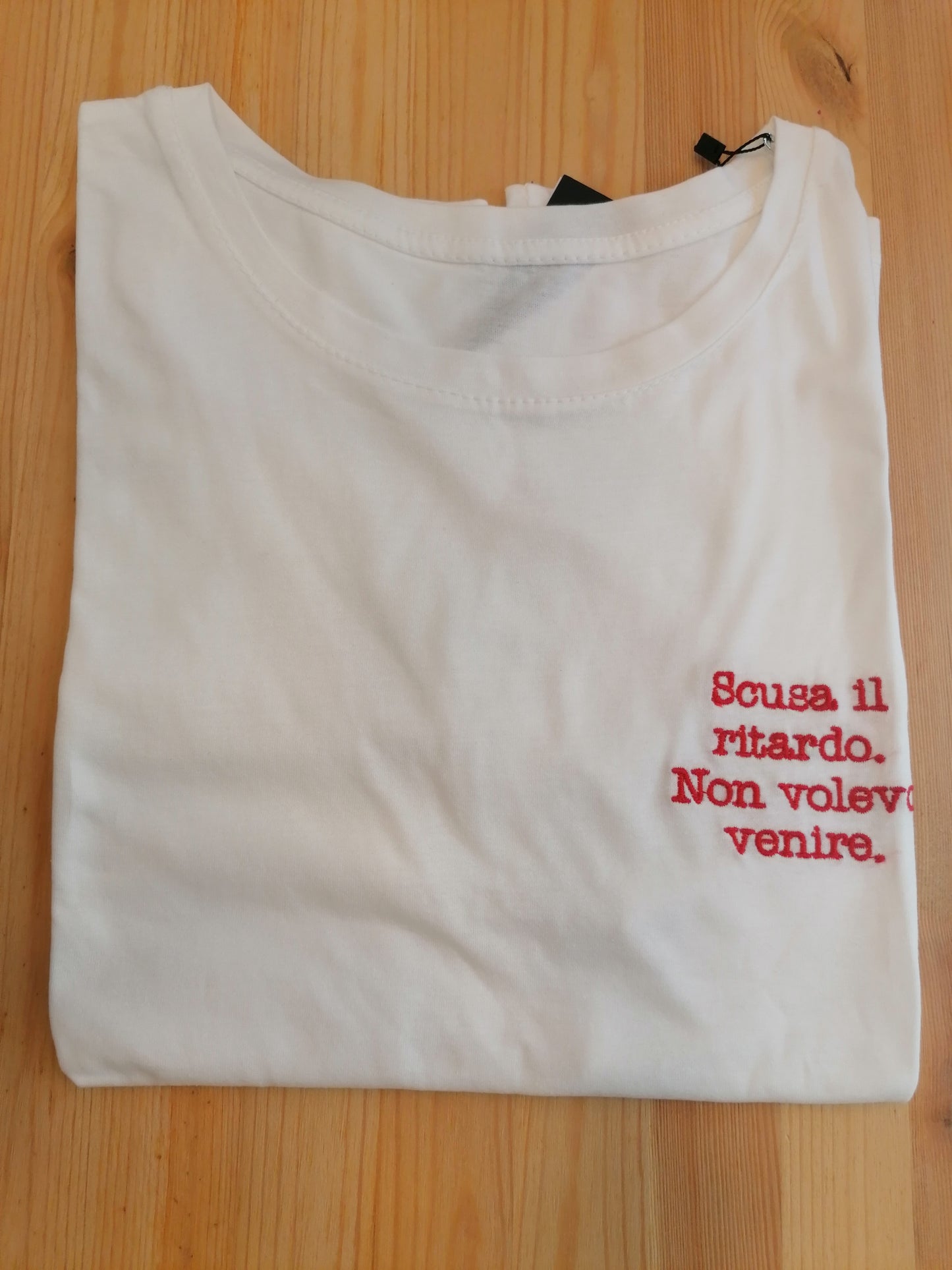 T-shirt "scusa il ritardo non volevo venire"