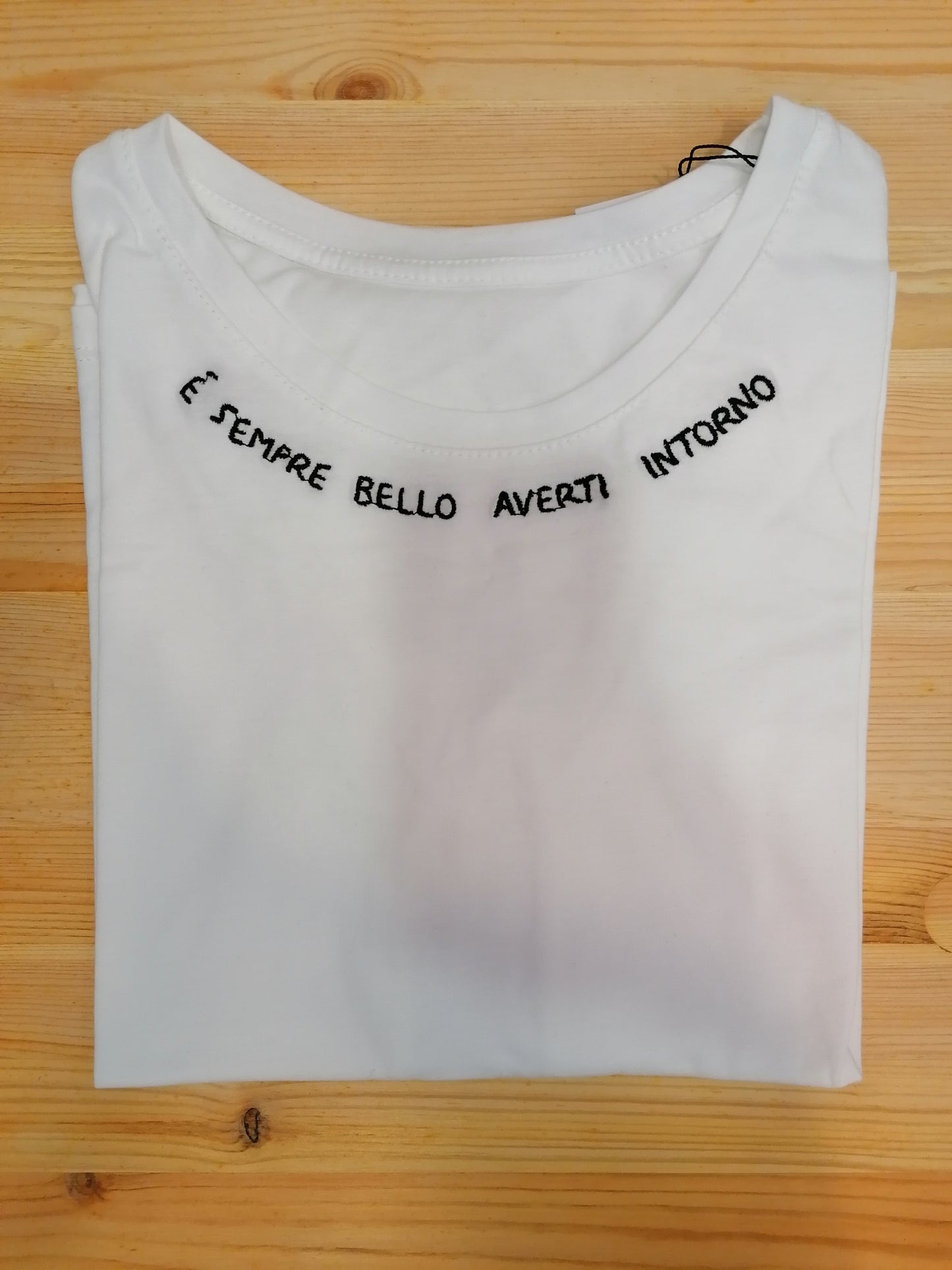 T-shirt "è sempre bello averti intorno "