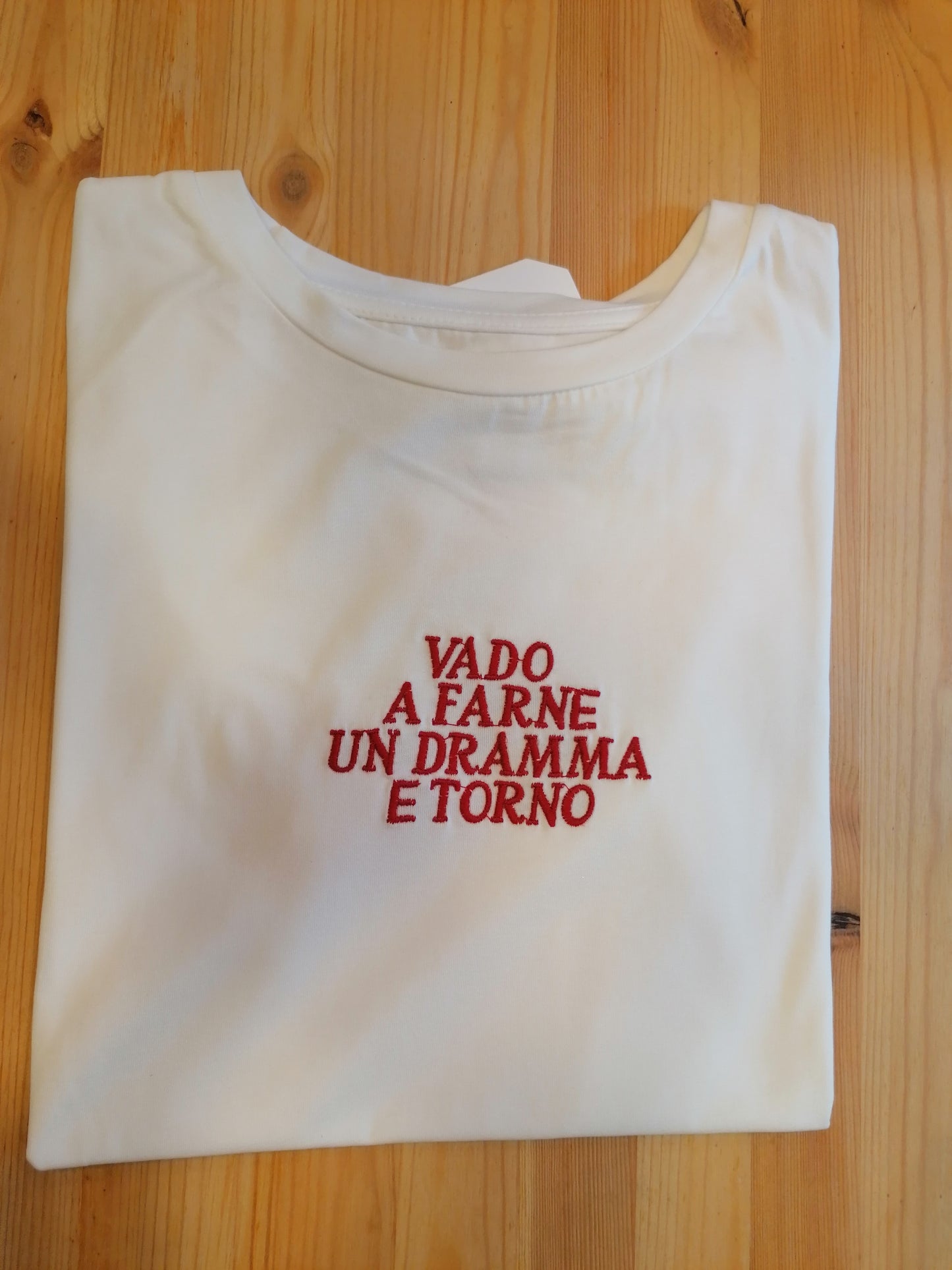 T-shirt "vado a farne un dramma e torno"