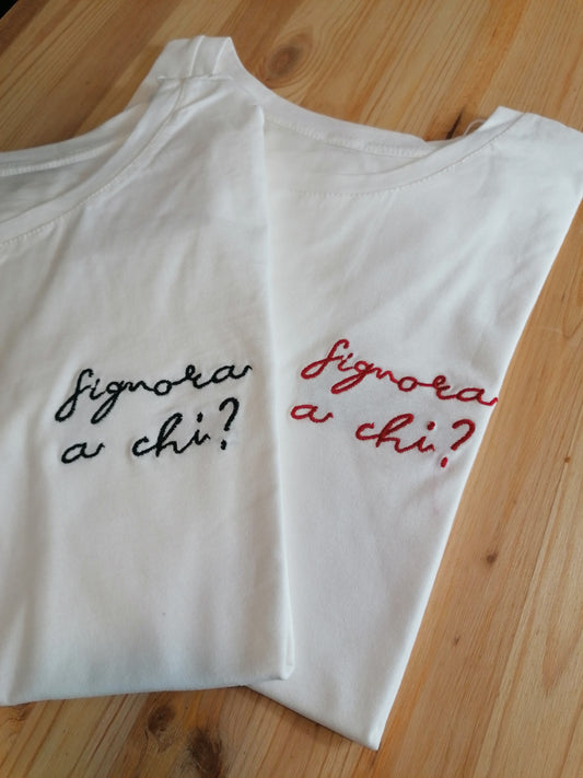 T-shirt "Signora a chi"?
