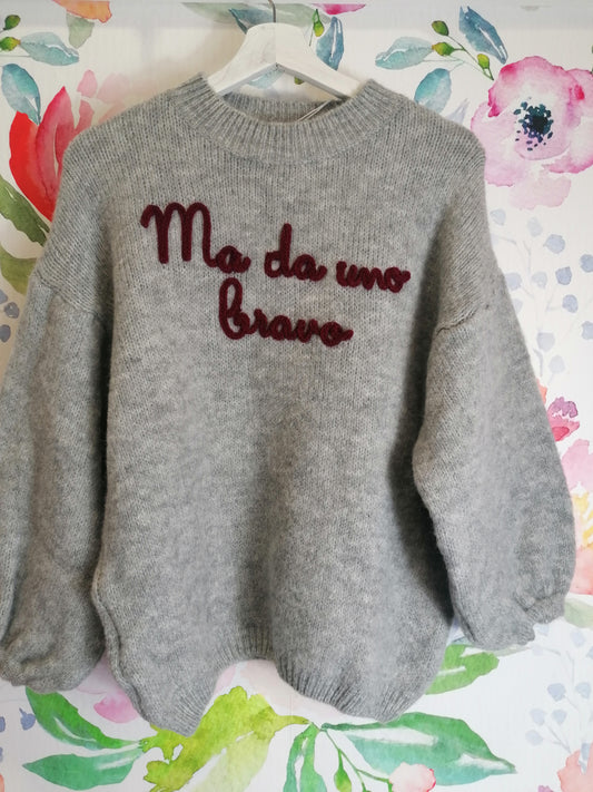 Maglione "Ma da uno bravo"