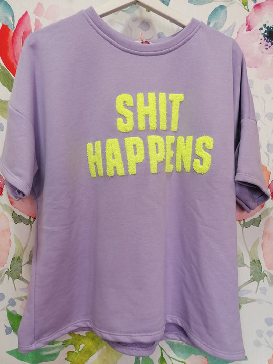 Felpa garzata maniche corte SHIT HAPPENS