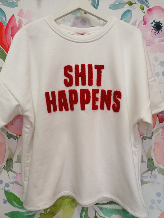 Felpa garzata maniche corte SHIT HAPPENS