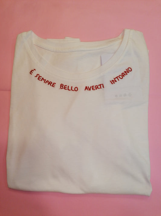 T-shirt "è sempre bello averti intorno "